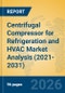Centrifugal Compressor for Refrigeration and HVAC Market Analysis (2021-2031) - Product Thumbnail Image