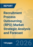 Recruitment Process Outsourcing (RPO) Market Strategic Analysis and Forecast- Product Image