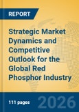 Strategic Market Dynamics and Competitive Outlook for the Global Red Phosphor Industry- Product Image
