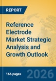 Reference Electrode Market Strategic Analysis and Growth Outlook- Product Image
