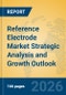Reference Electrode Market Strategic Analysis and Growth Outlook - Product Thumbnail Image