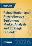 Rehabilitation and Physiotherapy Equipment Market Analysis and Strategic Outlook- Product Image