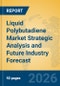 Liquid Polybutadiene Market Strategic Analysis and Future Industry Forecast - Product Thumbnail Image