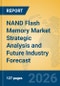 NAND Flash Memory Market Strategic Analysis and Future Industry Forecast - Product Thumbnail Image