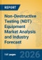 Non-Destructive Testing (NDT) Equipment Market Analysis and Industry Forecast - Product Thumbnail Image