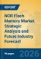 NOR Flash Memory Market Strategic Analysis and Future Industry Forecast - Product Thumbnail Image