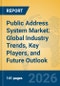 Public Address System Market: Global Industry Trends, Key Players, and Future Outlook - Product Thumbnail Image