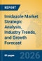 Imidazole Market Strategic Analysis, Industry Trends, and Growth Forecast - Product Thumbnail Image