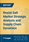 Resist Salt Market Strategic Analysis and Supply Chain Dynamics - Product Thumbnail Image
