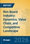 Rim Board Industry: Dynamics, Value Chain, and Competitive Landscape - Product Thumbnail Image