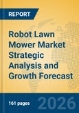 Robot Lawn Mower Market Strategic Analysis and Growth Forecast- Product Image