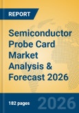 Semiconductor Probe Card Market Analysis & Forecast 2026- Product Image