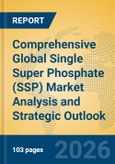 Comprehensive Global Single Super Phosphate (SSP) Market Analysis and Strategic Outlook- Product Image
