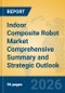 Indoor Composite Robot Market Comprehensive Summary and Strategic Outlook - Product Thumbnail Image