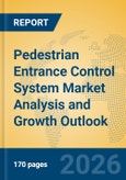 Pedestrian Entrance Control System Market Analysis and Growth Outlook- Product Image