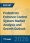 Pedestrian Entrance Control System Market Analysis and Growth Outlook - Product Thumbnail Image