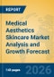 Medical Aesthetics Skincare Market Analysis and Growth Forecast - Product Thumbnail Image