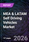 MEA & LATAM Self Driving Vehicles Market - Product Image