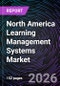 North America Learning Management Systems Market - Product Image