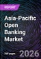 Asia-Pacific Open Banking Market - Product Thumbnail Image