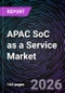 APAC SoC as a Service Market - Product Image