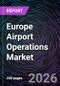 Europe Airport Operations Market - Product Image