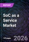 SoC as a Service Market - Product Thumbnail Image