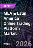 MEA & Latin America Online Trading Platform Market - Size, Share, Trends, Growth Forecast, and Competitive Analysis (2025-2031)- Product Image