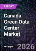 Canada Green Data Center Market- Product Image
