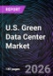 U.S. Green Data Center Market - Product Image