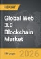 Web 3.0 Blockchain - Global Strategic Business Report - Product Thumbnail Image