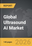 Ultrasound AI - Global Strategic Business Report- Product Image