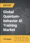 Quantum-behavior AI Training - Global Strategic Business Report - Product Thumbnail Image