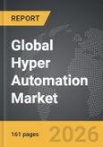 Hyper Automation - Global Strategic Business Report- Product Image
