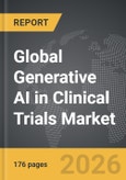 Generative AI in Clinical Trials - Global Strategic Business Report- Product Image