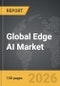 Edge AI - Global Strategic Business Report - Product Thumbnail Image