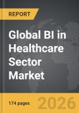 BI in Healthcare Sector - Global Strategic Business Report- Product Image