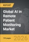 AI in Remote Patient Monitoring - Global Strategic Business Report - Product Thumbnail Image