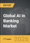 AI in Banking - Global Strategic Business Report - Product Thumbnail Image