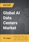 AI Data Centers - Global Strategic Business Report - Product Thumbnail Image