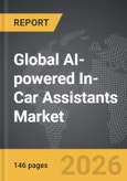 AI-powered In-Car Assistants - Global Strategic Business Report- Product Image