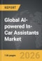 AI-powered In-Car Assistants - Global Strategic Business Report - Product Image