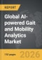 AI-powered Gait and Mobility Analytics - Global Strategic Business Report - Product Thumbnail Image