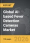 AI-based Fever Detection Cameras - Global Strategic Business Report - Product Thumbnail Image