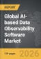 AI-based Data Observability Software - Global Strategic Business Report - Product Thumbnail Image