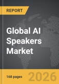 AI Speakers - Global Strategic Business Report- Product Image
