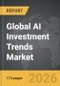AI Investment Trends - Global Strategic Business Report - Product Thumbnail Image