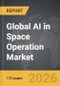 AI in Space Operation - Global Strategic Business Report - Product Thumbnail Image