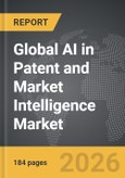 AI in Patent and Market Intelligence - Global Strategic Business Report- Product Image