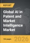 AI in Patent and Market Intelligence - Global Strategic Business Report - Product Thumbnail Image